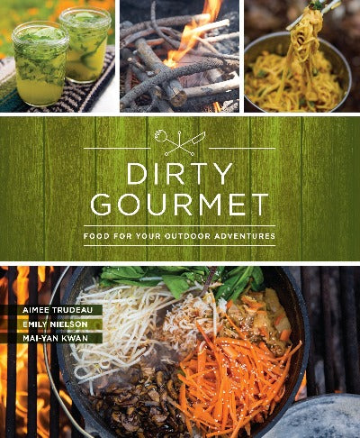 Dirty Gourmet - Food for Your Outdoor Adventures